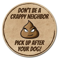 SignMission Vinyl Laminated Decal 12" Tall - Crappy Neighbor | Decal |  Made in the USA