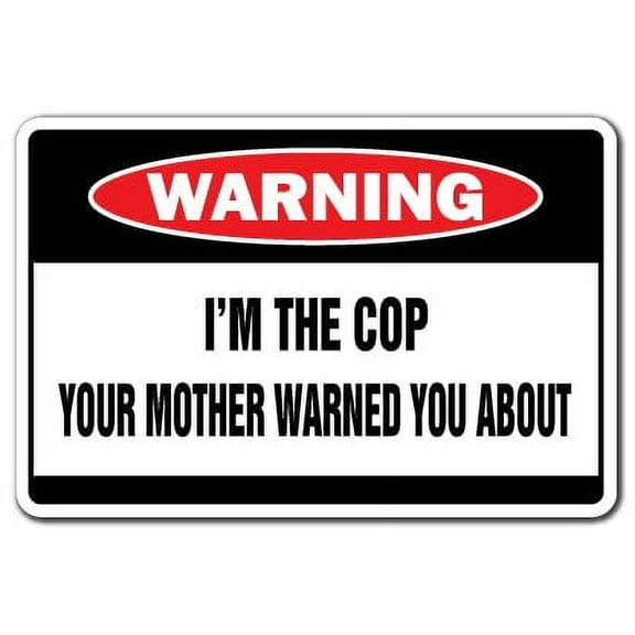 SignMission W-Cop 12 x 8 in. Warning Sign - I Am the Cop