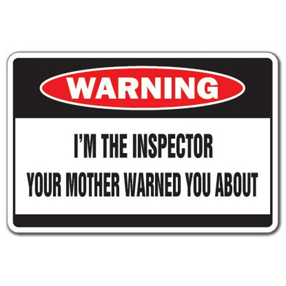 SignMission W-Inspector 12 x 8 in. I Am The Inspector Warning Sign