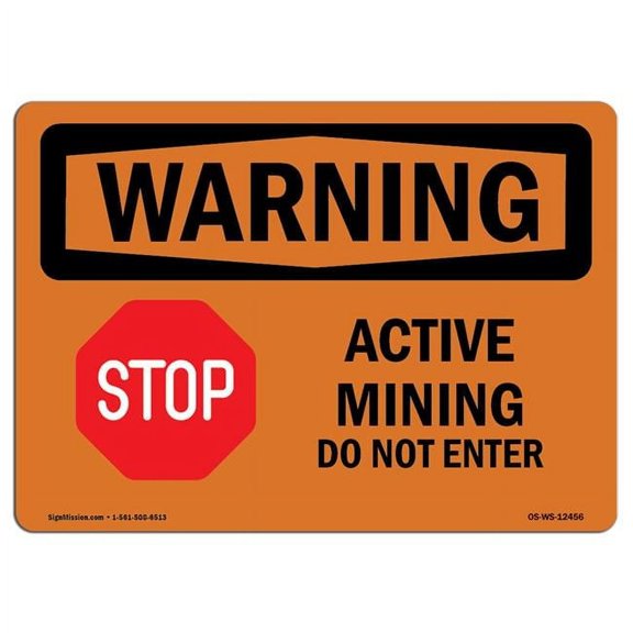 SignMission Warning Active Mining Do Not Enter with Symbol OSHA Decal Sign