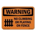 thumbnail image 1 of SignMission Warning No Climbing or Playing on Fence with Symbol OSHA Decal Sign, 1 of 5