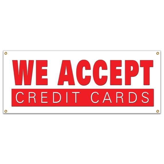 WE ACCEPT CREDIT CARDS BANNER SIGN visa mastercard debit discover accepted