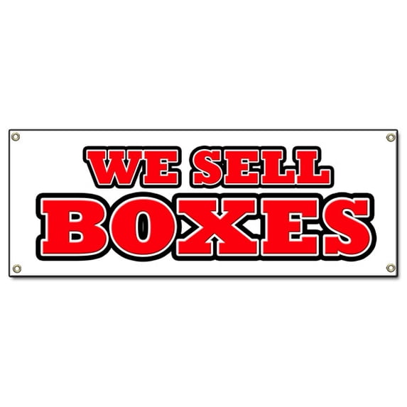 SignMission B-We Sell Boxes We Sell Boxes Banner Sign - Sale Box Boxes Saling Packing Package Packaging Ship Shipping