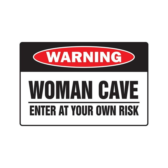 WOMAN CAVE ENTER AT YOUR OWN RISK Warning Sign mothers days mom room