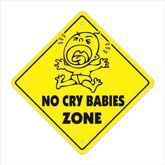 SignMission X-NO CRY BABIES 12 x 12 in. No Cry Babies Crossing Zone Xing Sign