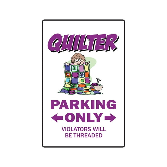SignMission Z-1014-Quilter 10 x 14 in. Quilter Parking Sign