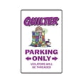 thumbnail image 1 of SignMission Z-1320-Quilter 20 in. Quilter Parking Sign - Quilting Sewing Circle Group Quilt, 1 of 4