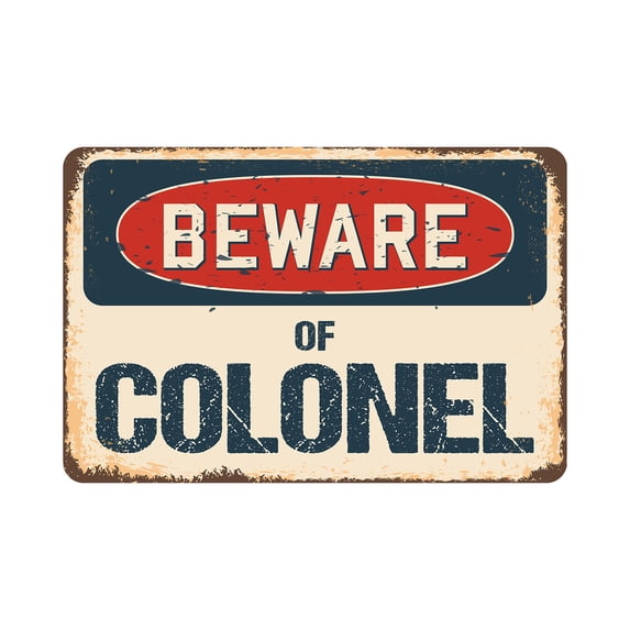 Beware Of Colonel Rustic Sign | Rustic, Distressed Vintage Look | Plastic Sign | Indoor/Outdoor | Funny Home Décor for Garages, Living Rooms, Bedrooms, Offices