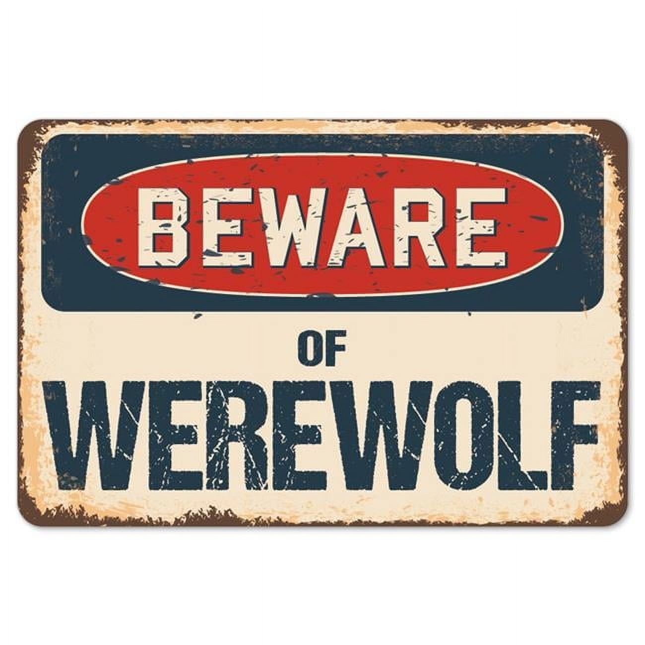 SignMission Z-A-1014-BW-Werewolf 10 x 14 in. Beware of Werewolf Rustic ...
