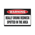 thumbnail image 1 of SignMission Z-A-1014-Really Drunk Redneck 10 x 14 in. Really Drunk Redneck Warning Aluminum Sign - Drink Wasted Country Southern Beer, 1 of 4