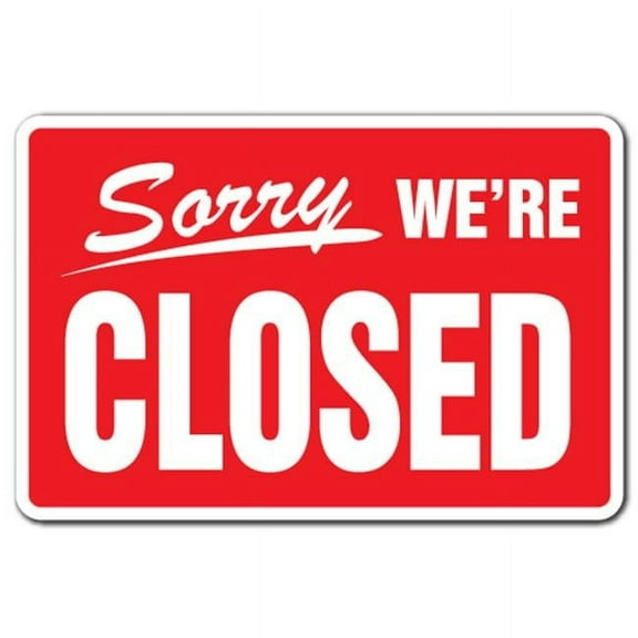 SignMission 10 x 14 in. Tall Sorry Were Closed Business Aluminum Sign with Hours Time We Are Closed Store