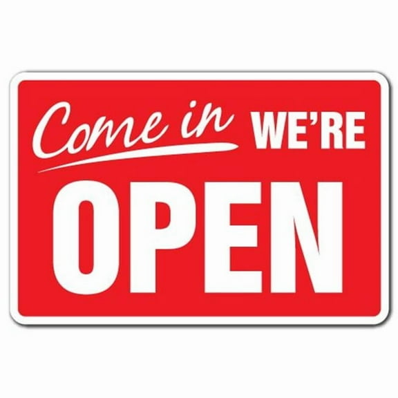 SignMission Z-A-1824-Come In Were Open 18 x 24 in. Come in We Are Open Business Aluminum Sign