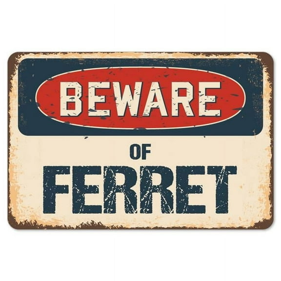SignMission Z-A-710-BW-Ferret Beware of Ferret Rustic Sign