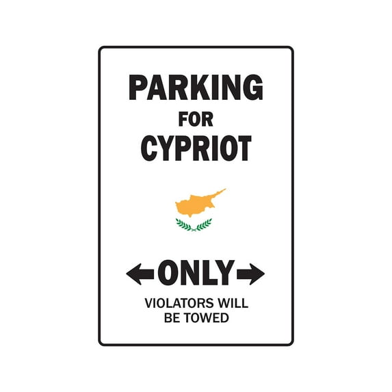 SignMission Z-A-Cypriot Country 7 x 10 in. Parking for Cypriot Only Aluminum Sign