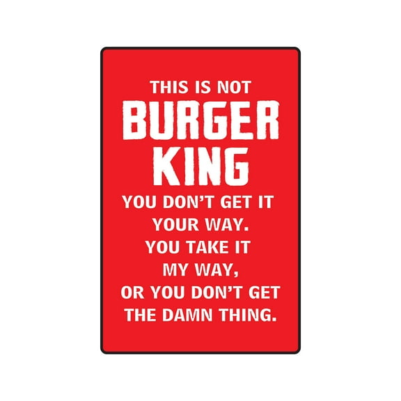SignMission Z-A-This Is Not Burger King 7 x 10 in. This is Not Burger King Aluminum Sign - Kitchen Mom Mother Cook Food Foodie