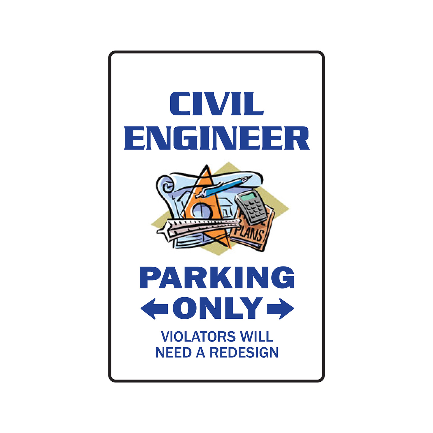 SignMission Z-Civil Engineer 8 x 12 in. Civil Engineer Parking Sign ...