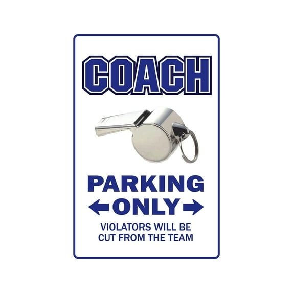SignMission Z-Coach 8 x 12 in. Coach Sign Parking Signs - Sports Sport Football Baseball Soccer