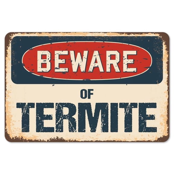 SignMission Z-D-6-BW-Termite Beware of Termite Rustic Sign