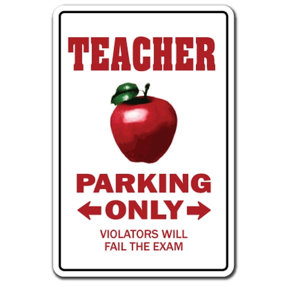 SignMission Z-Teacher 8 x 12 in. Teacher Sign - Parking School Fun Retirement High Middle Elementary