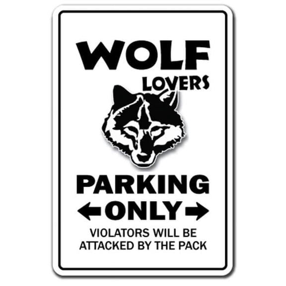 SignMission Z-Wolf Lovers 8 x 12 in. Wolf Lovers Parking Sign