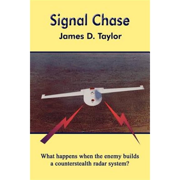 Signal Chase (Paperback) by James D Taylor