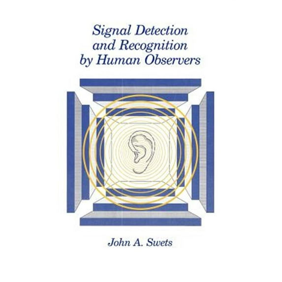 Signal Detection and Recognition by Human Observers (Paperback)
