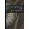 thumbnail image 1 of Signal Orders and Instructions [microform] (Paperback), 1 of 1