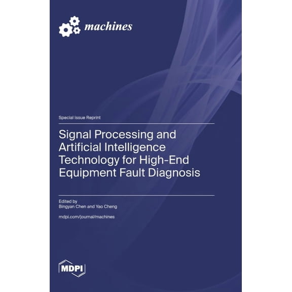 Signal Processing and Artificial Intelligence Technology for High-End Equipment Fault Diagnosis, (Hardcover)
