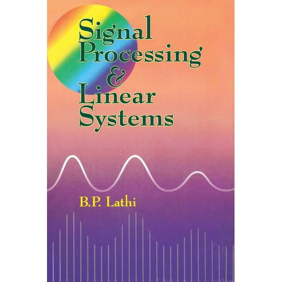 Pre-Owned Signal Processing and Linear Systems (Hardcover)
