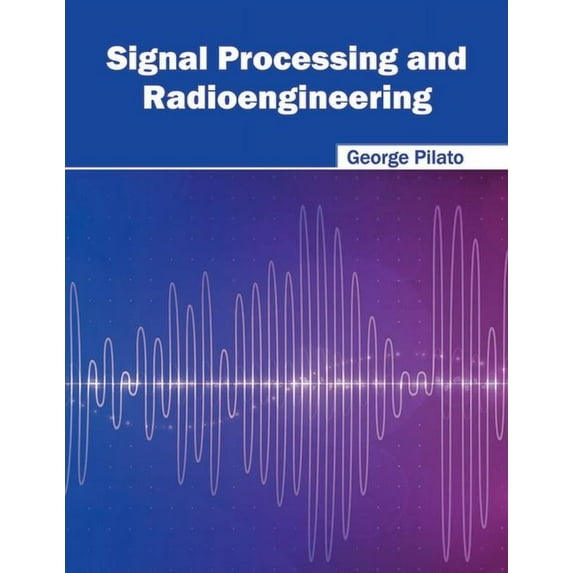 Signal Processing and Radioengineering, (Hardcover)
