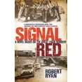 thumbnail image 1 of Signal Red (Paperback) by Robert Ryan, 1 of 1