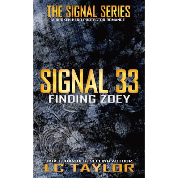 Signal Signal 33: Finding Zoey, Book 1, (Paperback)