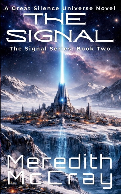 Signal The Signal: Signal Series Book Two, part of The Great Silence Universe, Book 2, (Paperback)