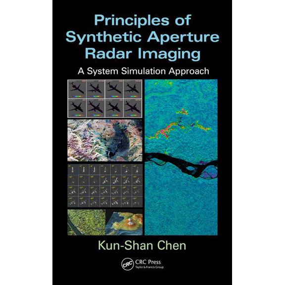 Signal and Image Processing of Earth Obs Principles of Synthetic Aperture Radar Imaging: A System Simulation Approach, (Hardcover)