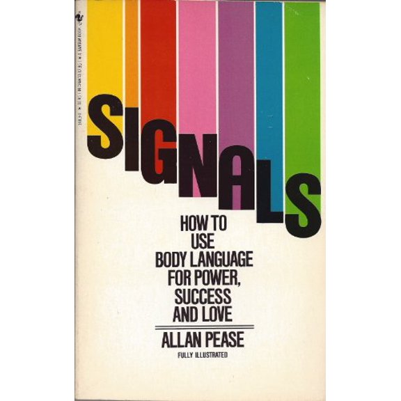 Pre-Owned Signals: How to Use Body Language for Power, Success and Love (Fully Illustrated) (Paperback) 0553340190 9780553340198