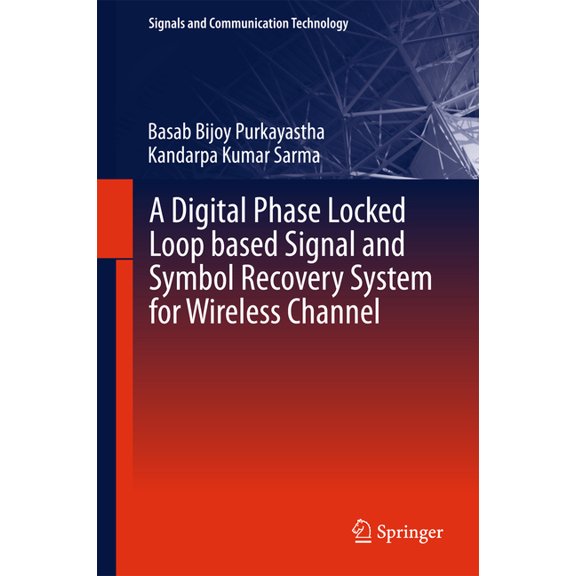 Signals and Communication Technology A Digital Phase Locked Loop Based Signal and Symbol Recovery System for Wireless Channel, (Hardcover)