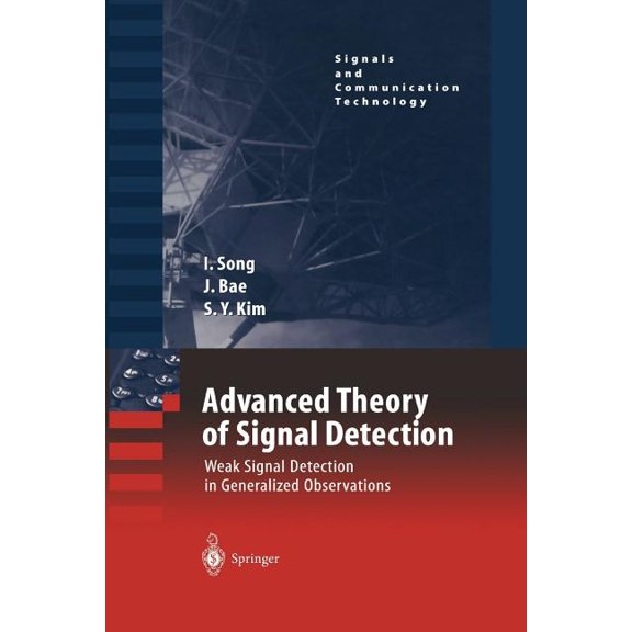 Signals and Communication Technology Advanced Theory of Signal Detection: Weak Signal Detection in Generalized Observations, (Paperback)