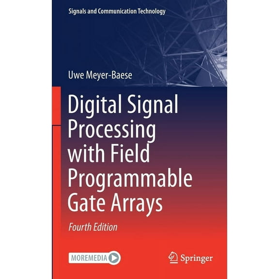 Signals and Communication Technology Digital Signal Processing with Field Programmable Gate Arrays, (Hardcover)
