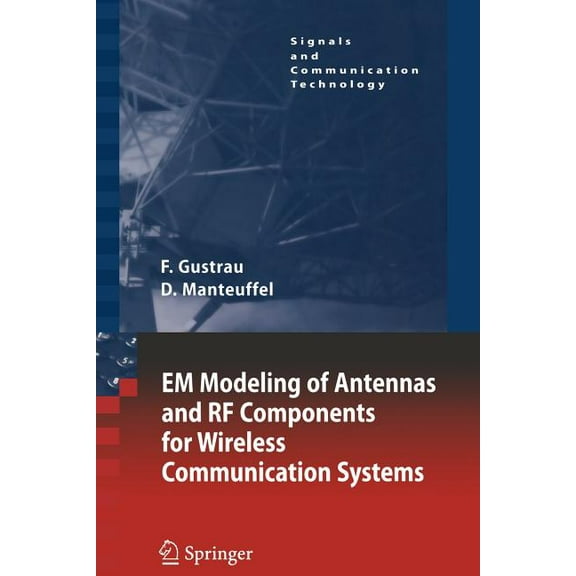 Signals and Communication Technology Em Modeling of Antennas and RF Components for Wireless Communication Systems, (Paperback)