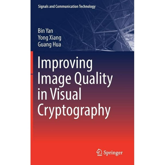 Signals and Communication Technology Improving Image Quality in Visual Cryptography, (Hardcover)