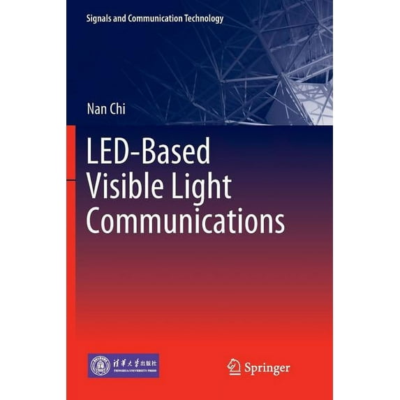 Signals and Communication Technology Led-Based Visible Light Communications, (Paperback)