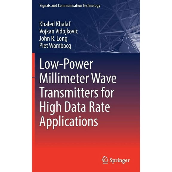 Signals and Communication Technology Low-Power Millimeter Wave Transmitters for High Data Rate Applications, (Hardcover)
