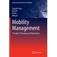 thumbnail image 1 of Signals and Communication Technology Mobility Management: Principle, Technology and Applications, (Paperback), 1 of 1