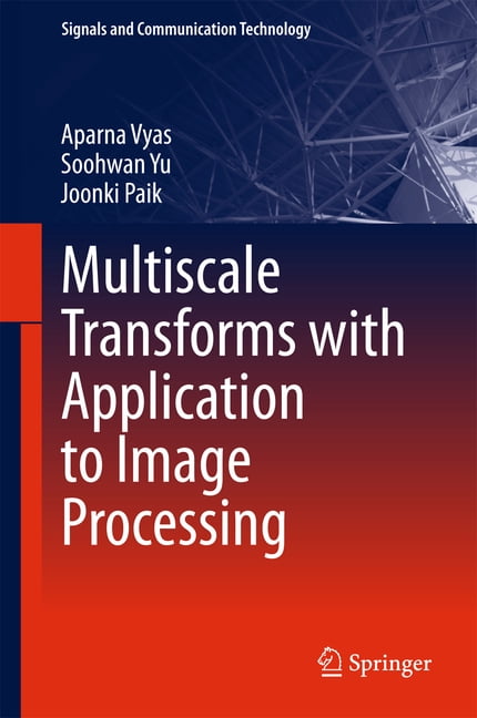 Signals and Communication Technology Multiscale Transforms with ...