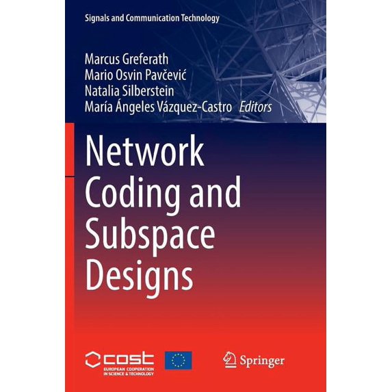 Signals and Communication Technology Network Coding and Subspace Designs, (Paperback)