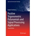 thumbnail image 1 of Signals and Communication Technology Positive Trigonometric Polynomials and Signal Processing Applications, (Paperback), 1 of 1