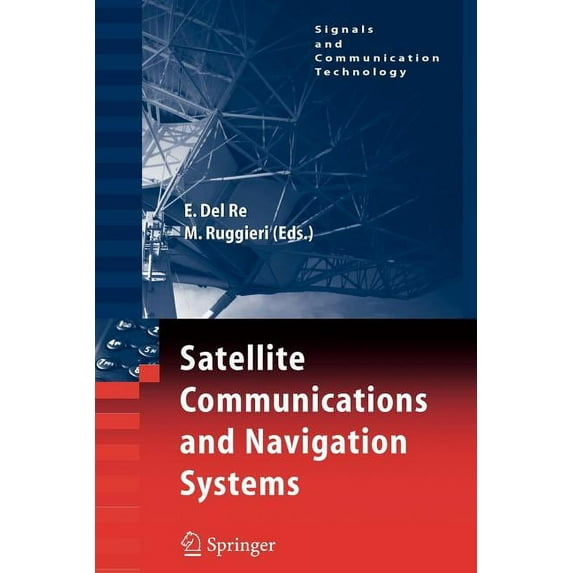 Signals and Communication Technology Satellite Communications and Navigation Systems, (Paperback)