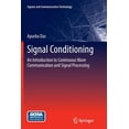 thumbnail image 1 of Signals and Communication Technology Signal Conditioning: An Introduction to Continuous Wave Communication and Signal Processing, (Paperback), 1 of 1