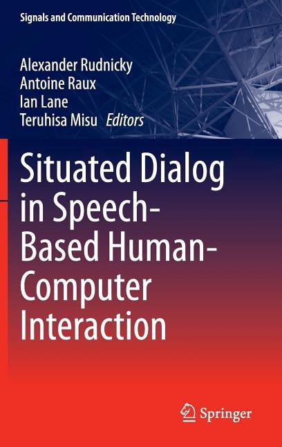 Signals and Communication Technology Situated Dialog in Speech-Based ...