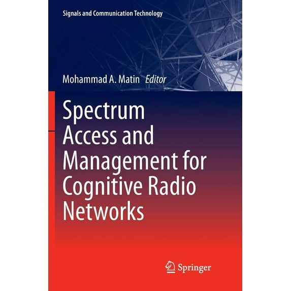 Signals and Communication Technology Spectrum Access and Management for Cognitive Radio Networks, (Paperback)